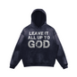 LEAVE IT ALL UP TO GOD Oversized Hoodie