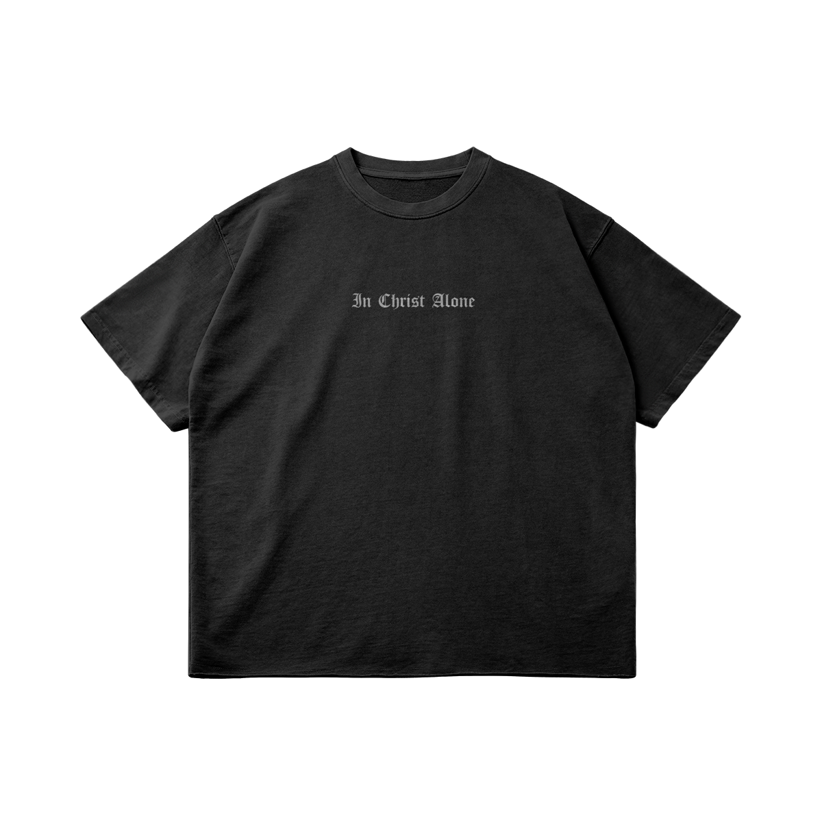 IN CHRIST ALONE Oversized Tee