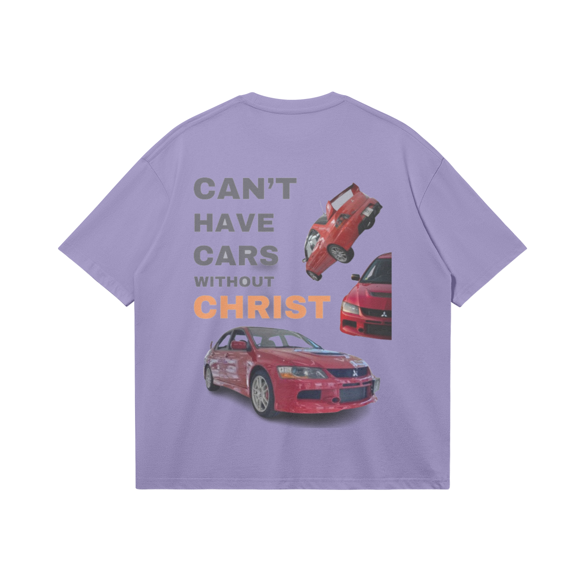 Cant Have Cars Without Christ Tee