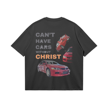 Cant Have Cars Without Christ Tee