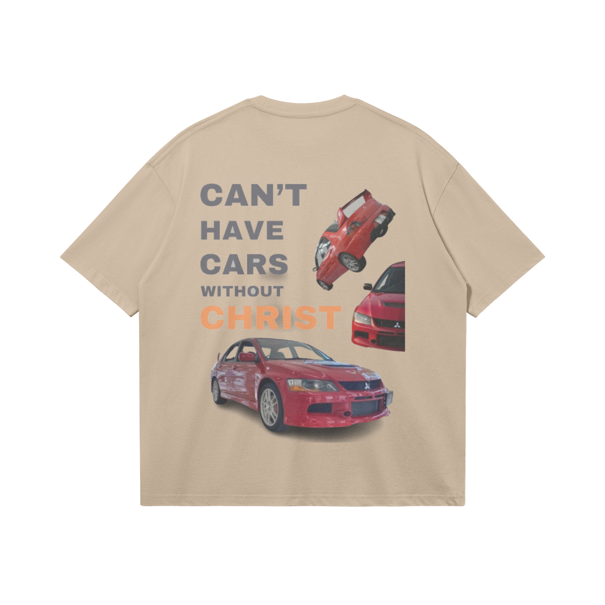 Cant Have Cars Without Christ Tee